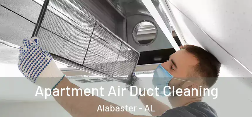 Apartment Air Duct Cleaning Alabaster - AL