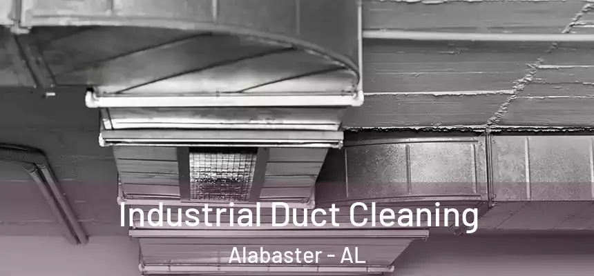  Industrial Duct Cleaning Alabaster - AL