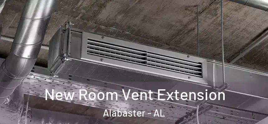 New Room Vent Extension Alabaster - AL