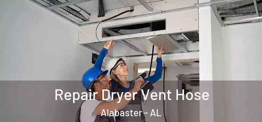 Repair Dryer Vent Hose Alabaster - AL